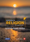 Kursbuch Religion. Grundwissen Abitur - 