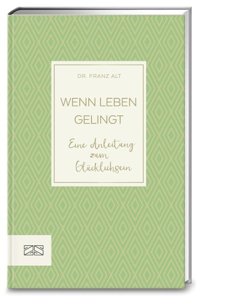 Wenn Leben gelingt - Franz Alt