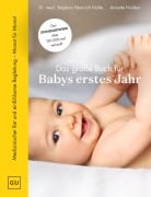 Cover-Bild zum Titel 'Das große Buch für Babys erstes Jahr' von 'Annette Nolden, Stephan Heinrich Nolte'
