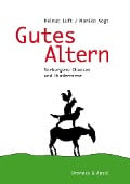 Cover-Bild zum Titel 'Gutes Altern' von 'Monika Vogt, Helmut Luft'