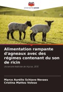 Cover-Bild zum Titel 'Alimentation rampante d'agneaux avec des régimes contenant du son de ricin' von 'Marco Aurélio Schiavo Novaes, Cristina Mattos Veloso'