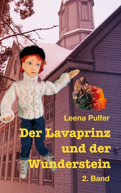 Der Lavaprinz und der Wunderstein - Leena Pulfer