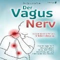 Cover-Bild zum Titel 'Der Vagus Nerv: So bringen Sie Körper & Geist in Balance. Über 40 Vagus Nerv Übungen gegen Stress, Schmerzen, Schlafstörungen und viele andere Beschwerden' von 'Cordelia Eule'