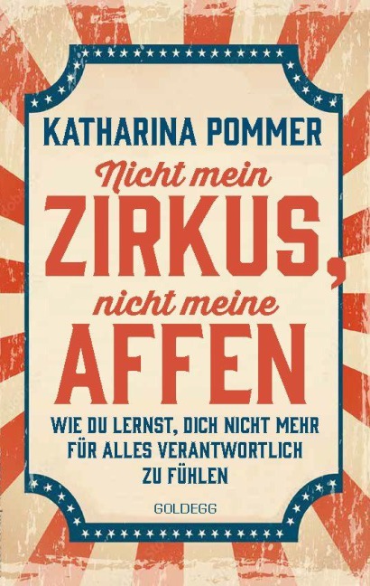 Nicht mein Zirkus, nicht meine Affen TASCHENBUCH- vom Mental Load und People Pleaser zu selbstbestimmt und Grenzen setzen - Katharina Pommer