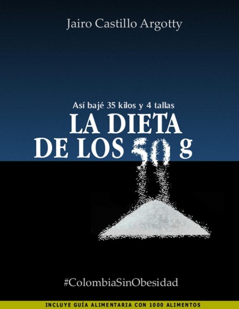 La dieta de los 50 g - Jairo Castillo Argotty