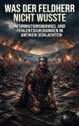 Cover-Bild zum Titel 'Was der Feldherr nicht wusste' von 'Konrad Seidelmann'