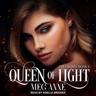 Queen of Light Lib/E - Meg Anne