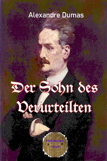 Der Sohn des Verurteilten - Alexandre Dumas
