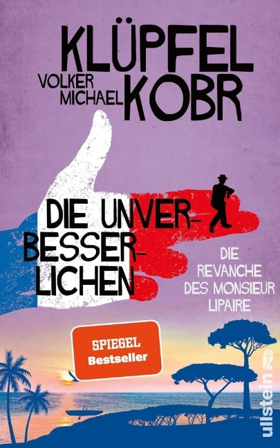 Die Unverbesserlichen - Die Revanche des Monsieur Lipaire - Volker Klüpfel, Michael Kobr