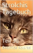 Strolchis Tagebuch - Teil 30 - Beatrice Kobras