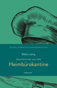 Cover-Bild zum Titel 'Geschichten aus der Heimbürokantine' von 'Wibke Ladwig'