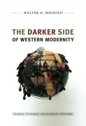 Cover-Bild zum Titel 'The Darker Side of Western Modernity' von 'Walter D Mignolo'