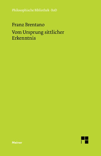 Vom Ursprung sittlicher Erkenntnis - Franz Brentano