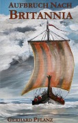 Cover-Bild zum Titel 'Aufbruch nach Britannia' von 'Gerhard Pflanz'
