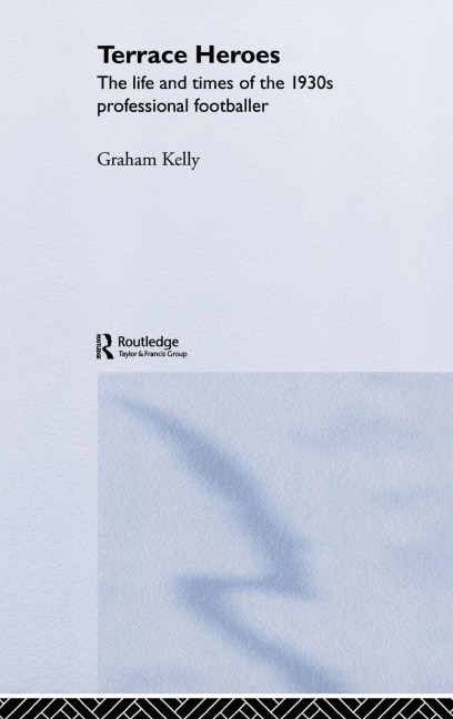 Terrace Heroes - Graham Kelly