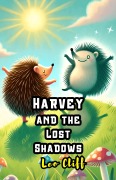 Cover-Bild zum Titel 'Harvey and the Lost Shadows' von 'Leo Cliff'