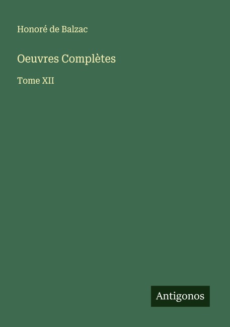 Oeuvres Complètes - Honoré de Balzac