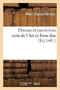 Diseurs Et Comédiens Suite de l'Art de Bien Dire - Henri Dupont-Vernon