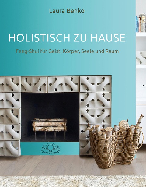 Holistisch zu Hause - Laura Benko