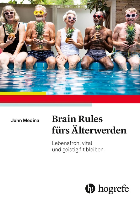 Brain Rules fürs Älterwerden - John Medina