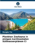 Cover-Bild zum Titel 'Plankton Zoofauna in einigen kontinentalen Süßwasserplänen CI' von 'Wongbe Yte'