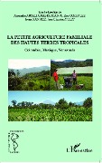 Cover-Bild zum Titel 'La petite agriculture familiale des hautes terres tropicales' von 'Alexandra Angeliaume-Descamps, Elcy Corrales, Javier Ramirez, Jean-Christian Tulet'