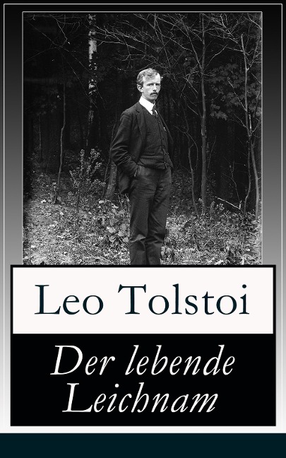 Der lebende Leichnam - Leo Tolstoi