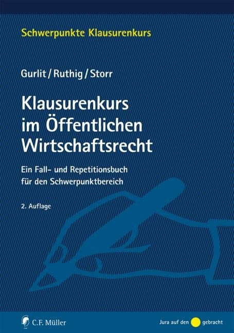 Klausurenkurs im Öffentlichen Wirtschaftsrecht - Elke Gurlit, Josef Ruthig, Stefan Storr