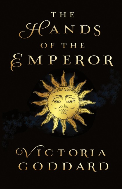 The Hands of the Emperor - Victoria Goddard