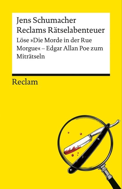 Reclams Rätselabenteuer. Löse "Die Morde in der Rue Morgue". Edgar Allan Poe zum Miträtseln - Jens Schumacher