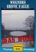 Cover-Bild zum Titel 'Das Böse (Wegners erste Fälle)' von 'Thomas Herzberg'
