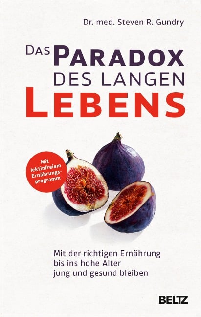 Das Paradox des langen Lebens - Steven R. Gundry