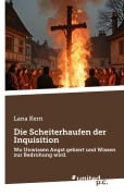 Cover-Bild zum Titel 'Die Scheiterhaufen der Inquisition' von 'Lana Kern'