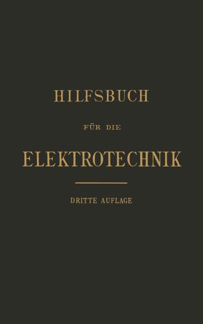 Hilfsbuch für die Elektrotechnik - Karl Grawinkel, Anthony Fink, Friedrich Goppelsroeder, Emma Pirani, A. v. Renesse
