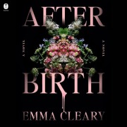 Cover-Bild zum Titel 'Afterbirth' von 'Emma Cleary'