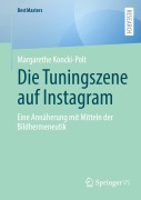 Cover-Bild zum Titel 'Die Tuningszene auf Instagram' von 'Margarethe Koncki-Polt'