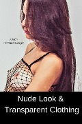 Cover-Bild zum Titel 'Nude Look & Transparent Clothing' von 'Jürgen Prommersberger'