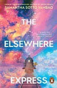 Cover-Bild zum Titel 'The Elsewhere Express' von 'Samantha Sotto Yambao'