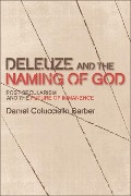 Cover-Bild zum Titel 'Deleuze and the Naming of God' von 'Daniel Colucciello Barber'