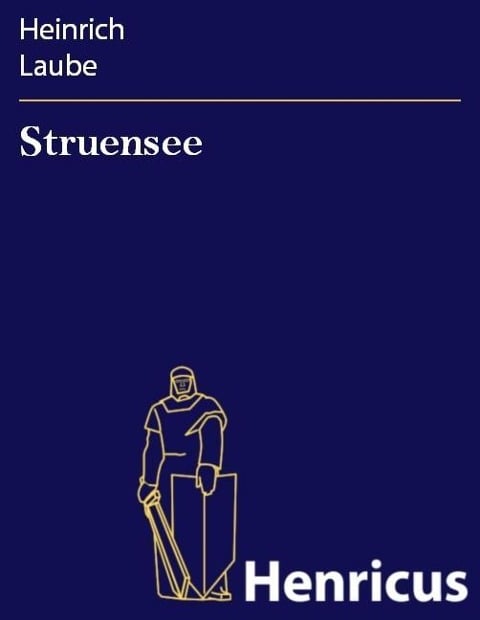 Struensee - Heinrich Laube