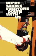 Cover-Bild zum Titel 'We're Taking Everyone Down with Us' von 'Matthew Rosenberg'