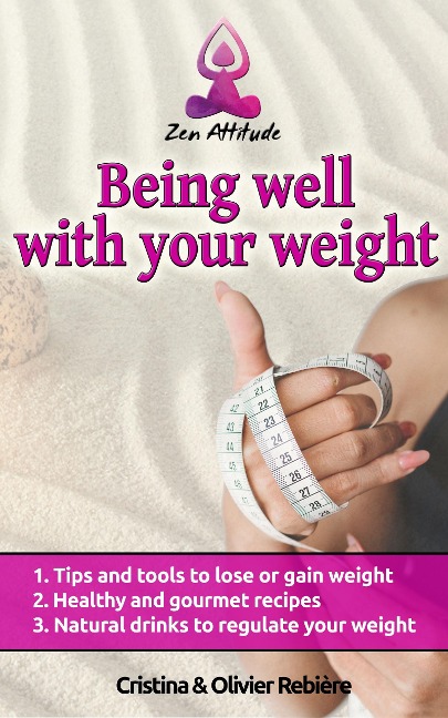 Being well with your weight - Cristina Rebiere, Olivier Rebiere