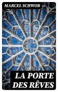Cover-Bild zum Titel 'La porte des rêves' von 'Marcel Schwob'
