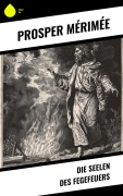 Cover-Bild zum Titel 'Die Seelen des Fegefeuers' von 'Prosper Mérimée'