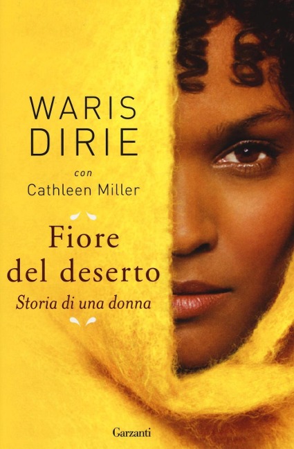 Fiore del deserto. Storia di una donna - Waris Dirie