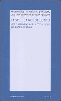 La scuola rende conto. Idee e strumenti per la costruzione del bilancio sociale - 