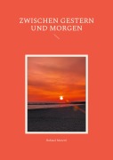 Zwischen Gestern und Morgen - Rafaael Moretti