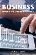 Business Statistics and Management Decision - V. V. L. N. Sastry