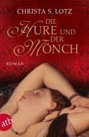 Die Hure und der Mönch - Christa S. Lotz