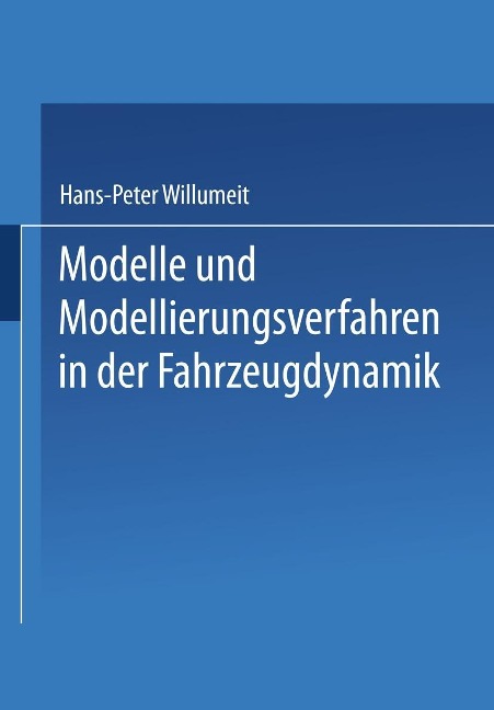 Modelle und Modellierungsverfahren in der Fahrzeugdynamik - 